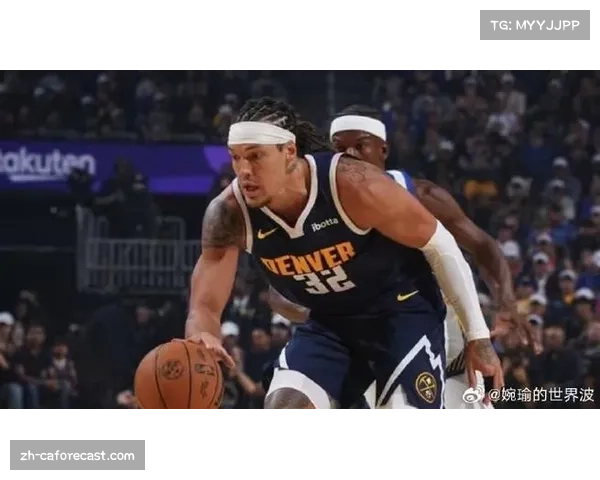 戈登开局手感火热 单场50分及高效外线投射助掘金